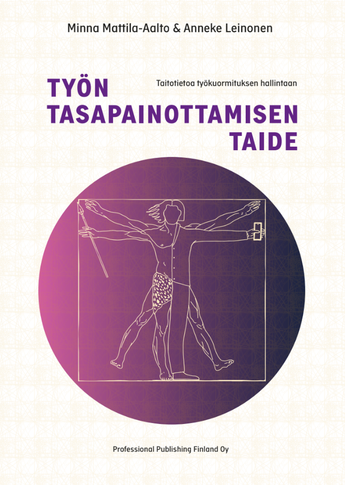 Työn tasapainottamisen taide. Taitotietoa työkuormituksen hallintaan