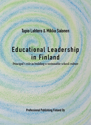 Liderazgo educativo en Finlandia: el papel del director en la construcción de una cultura escolar sostenible (tapa blanda)
